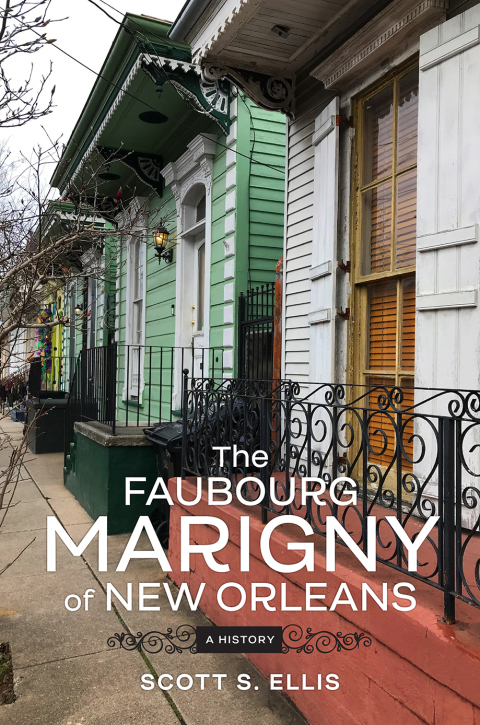Cover image for book The Faubourg Marigny of New Orleans