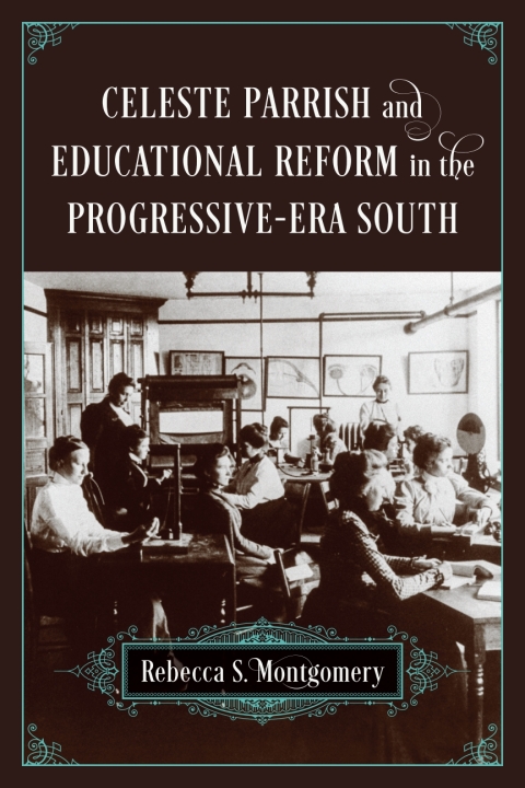 Cover image for book Celeste Parrish and Educational Reform in the Progressive-Era South