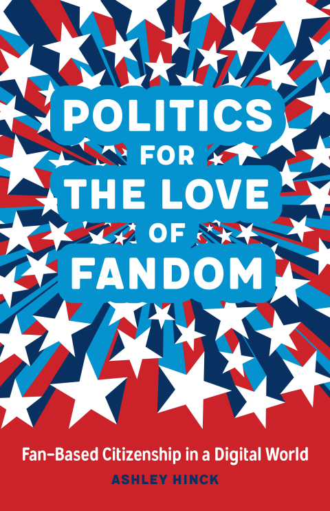 Cover image for book Politics for the Love of Fandom