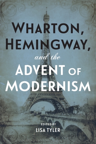 Wharton, Hemingway, and the Advent of Modernism