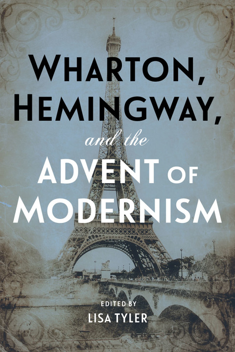 Cover image for book Wharton, Hemingway, and the Advent of Modernism