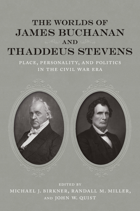 Cover image for book The Worlds of James Buchanan and Thaddeus Stevens