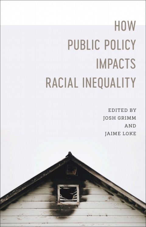 Cover image for book How Public Policy Impacts Racial Inequality