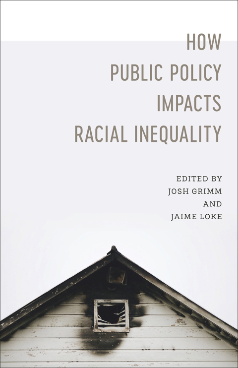 Cover image for book How Public Policy Impacts Racial Inequality