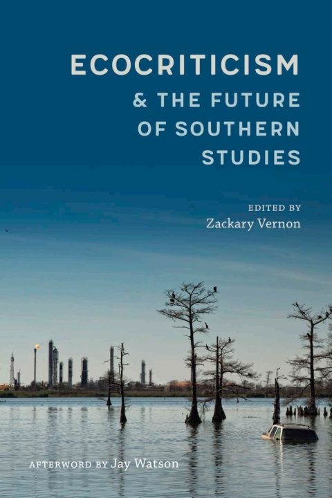 Cover image for book Ecocriticism and the Future of Southern Studies