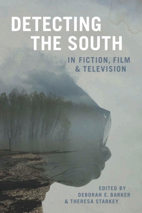 Cover image for book Detecting the South in Fiction, Film, and Television