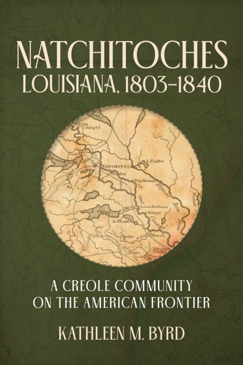 Cover image for book Natchitoches, Louisiana, 1803–1840