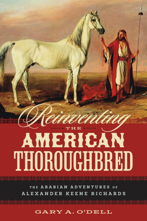 Cover image for book Reinventing the American Thoroughbred
