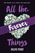 All the Forever Things - Jolene Perry