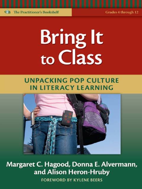 Bring It to Class: Unpacking Pop Culture in Literacy Learning 