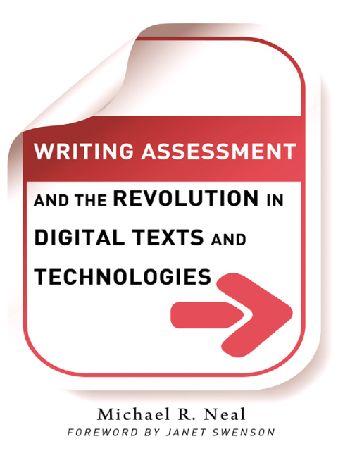 Cover image for book Writing Assessment and the Revolution in Digital Texts and Technologies