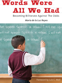 Cover image: Words Were All We Had: Becoming Biliterate Against the Odds 9780807751800