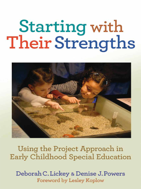 Cover image for book Starting With Their Strengths: Using the Project Approach in Early Childhood Special Education