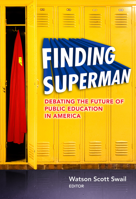 Finding Superman: Debating the Future of Public Education in America 