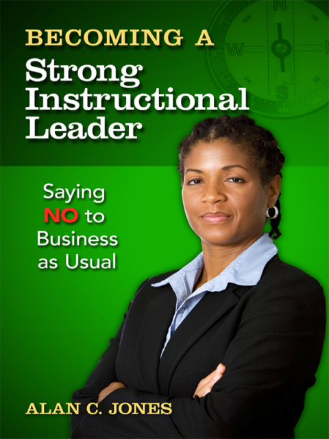 Cover image for book Becoming a Strong Instructional Leader: Saying No to Business as Usual