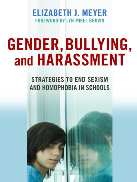 Cover image for book Gender, Bullying, and Harassment: Strategies to End Sexism and Homophobia in Schools