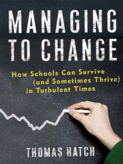 Cover image for book Managing to Change: How Schools Can Survive (and Sometimes Thrive) in Turbulent Times