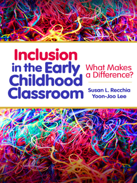Cover image for book Inclusion in the Early Childhood Classroom: What Makes a Difference?