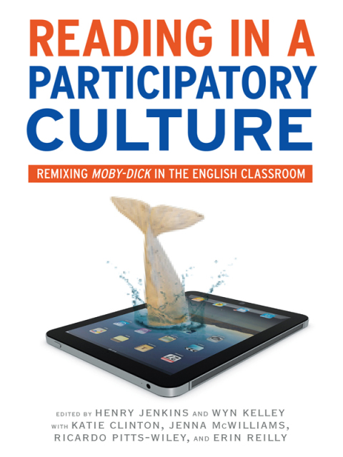 Cover image for book Reading in a Participatory Culture: Remixing Moby-Dick in the English Classroom