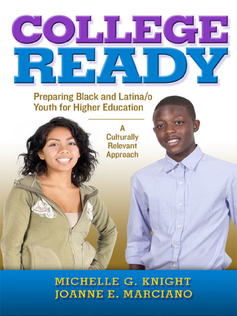 Cover image for book College-Ready: Preparing Black and Latina/o Youth for Higher Education-- A Culturally Relevant Approach