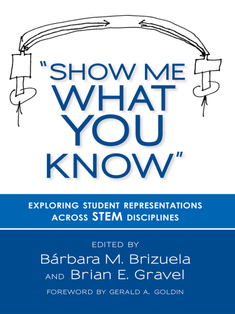 Cover image for book Show Me What You Know: Exploring Student Representations Across STEM Disciplines