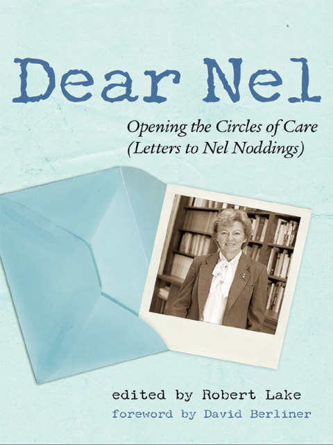Cover image for book Dear Nel: Opening the Circles of Care (Letters to Nel Noddings)