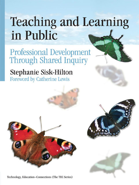 Cover image for book Teaching and Learning in Public: Professional Development Through Shared Inquiry
