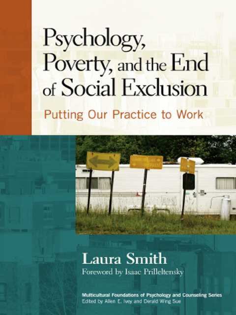 Cover image for book Psychology, Poverty, and the End of Social Exclusion: Putting Our Practice to Work