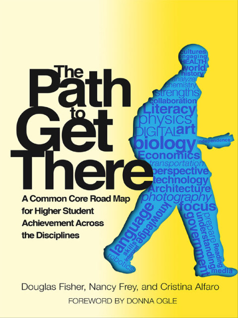 Cover image for book The Path to Get There: A Common Core Road Map for Higher Student Achievement Across the Disciplines