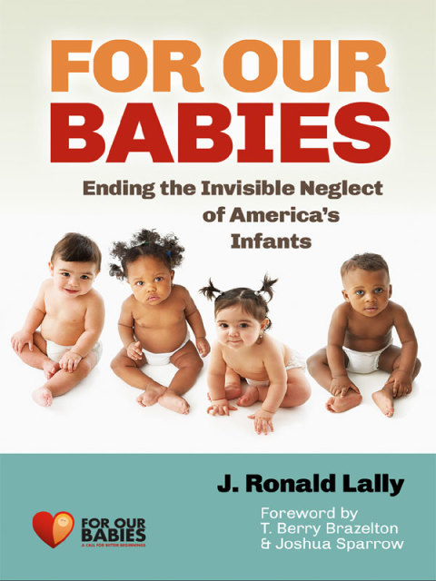 Cover image for book For Our Babies: Ending the Invisible Neglect of America's Infants