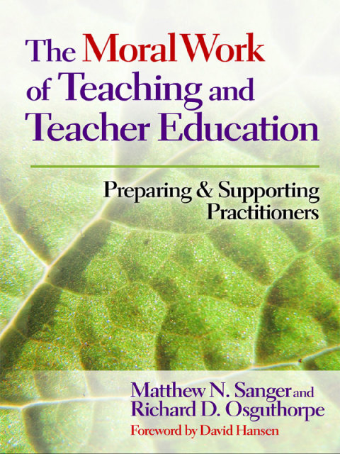 Cover image for book The Moral Work of Teaching and Teacher Education: Preparing and Supporting Practitioners