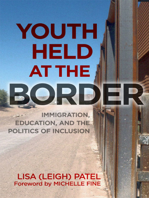 Cover image for book Youth Held at the Border: Immigration, Education, and the Politics of Inclusion