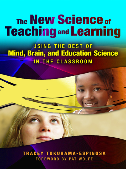 Cover image for book The New Science of Teaching and Learning: Using the Best of Mind, Brain, and Education Science in the Classroom
