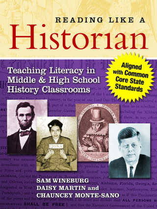 Reading Like a Historian: Teaching Literacy in Middle and High School History Classrooms—Aligned with Common Core State Standards