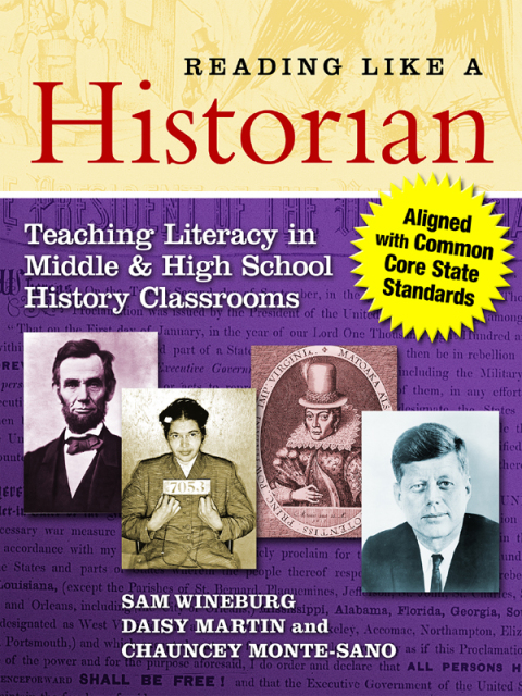 Cover image for book Reading Like a Historian: Teaching Literacy in Middle and High School History Classrooms—Aligned with Common Core State Standards