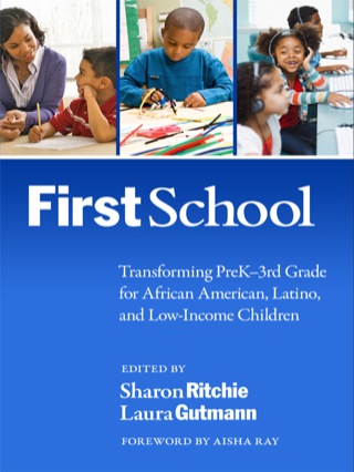 FirstSchool: Transforming PreK–3rd Grade for African American, Latino, and Low-Income Children