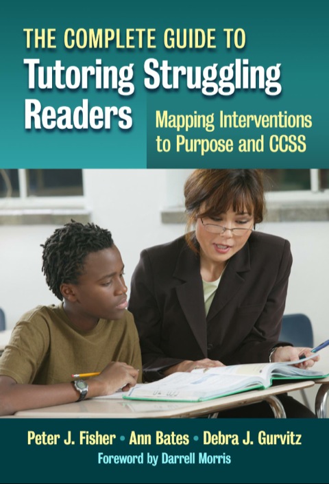 Cover image for book The Complete Guide to Tutoring Struggling Readers—Mapping Interventions to Purpose and CCSS