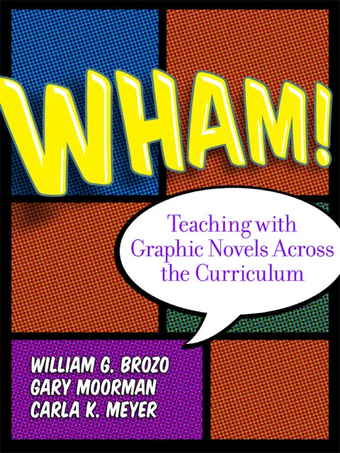 Cover image for book Wham! Teaching with Graphic Novels Across the Curriculum