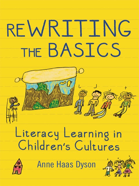 Cover image for book ReWRITING the Basics: Literacy Learning in Children's Cultures
