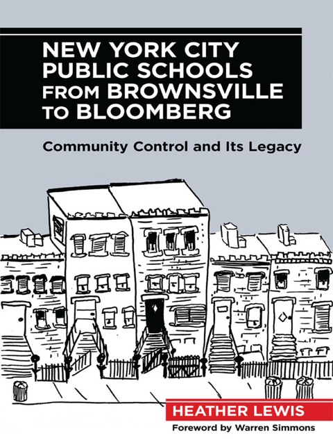 Cover image for book New York City Public Schools from Brownsville to Bloomberg: Community Control and Its Legacy
