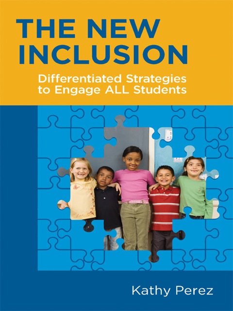 Cover image for book The New Inclusion: Differentiated Strategies to Engage ALL Students