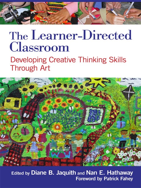 Cover image for book The&nbsp;Learner-Directed Classroom: Developing Creative Thinking Skills Through&nbsp;Art