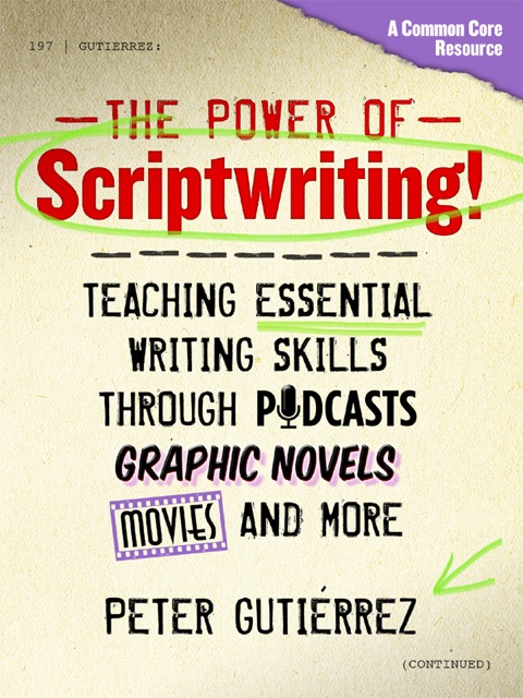 Cover image for book The Power of Scriptwriting!—Teaching Essential Writing Skills through Podcasts, Graphic Novels, Movies, and More