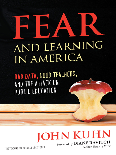 Cover image for book Fear and Learning in America: Bad Data, Good Teachers, and the Attack on Public Education
