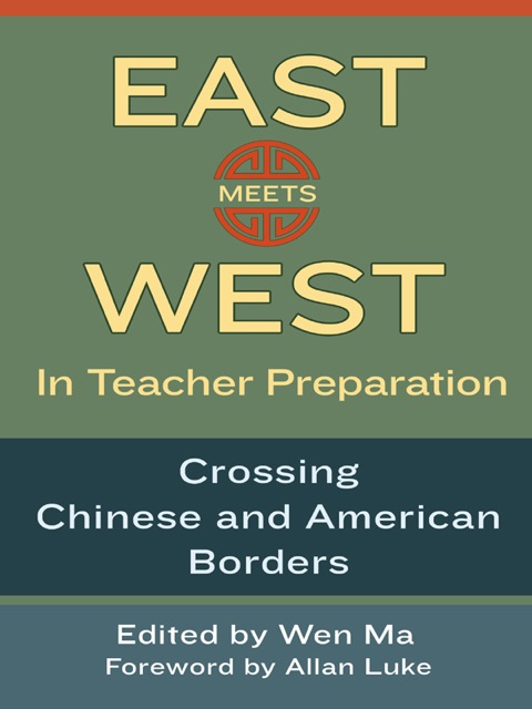 Cover image for book East Meets West in Teacher Preparation: Crossing Chinese and American Borders