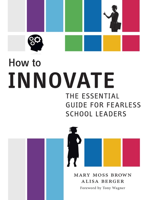 Cover image for book How to Innovate: The Essential Guide for Fearless School Leaders