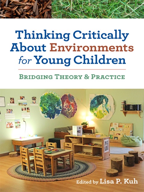 Cover image for book Thinking Critically About Environments for Young Children: Bridging Theory & Practice