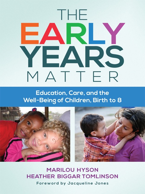 The Early Years Matter: Education, Care, and the Well-Being of Children, Birth to 8 