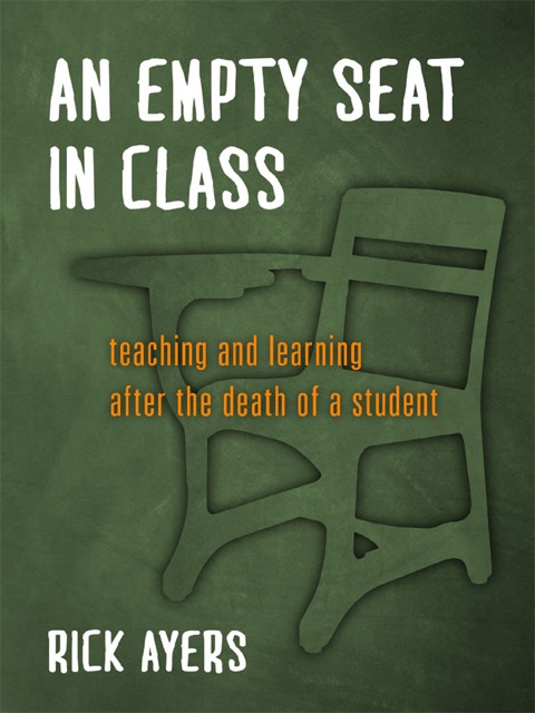 Cover image for book An Empty Seat in Class: Teaching and Learning After the Death of a Student