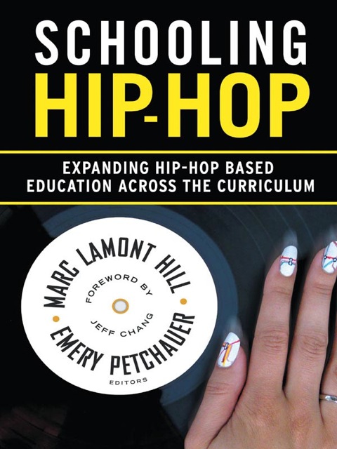 Cover image for book Schooling Hip-Hop: Expanding Hip-Hop Based Education Across the Curriculum